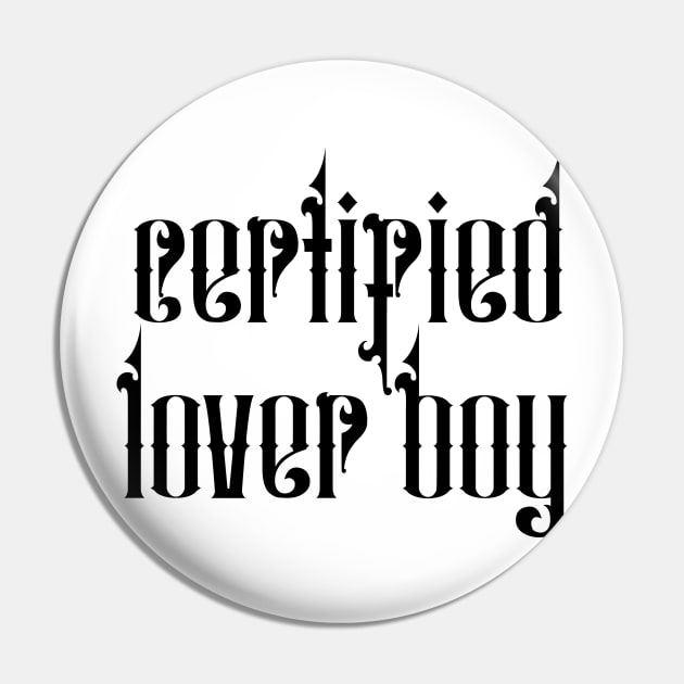 Certified lover boy Pin by SamridhiVerma18