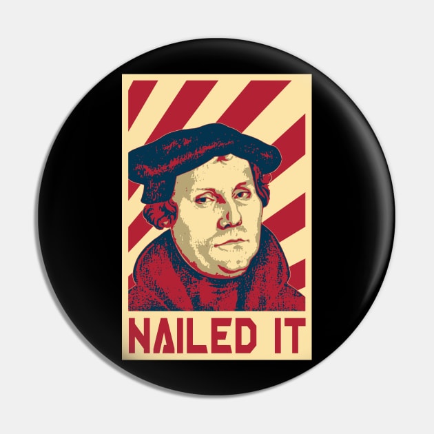 Martin Luther Nailed It Retro Propaganda Pin by Nerd_art