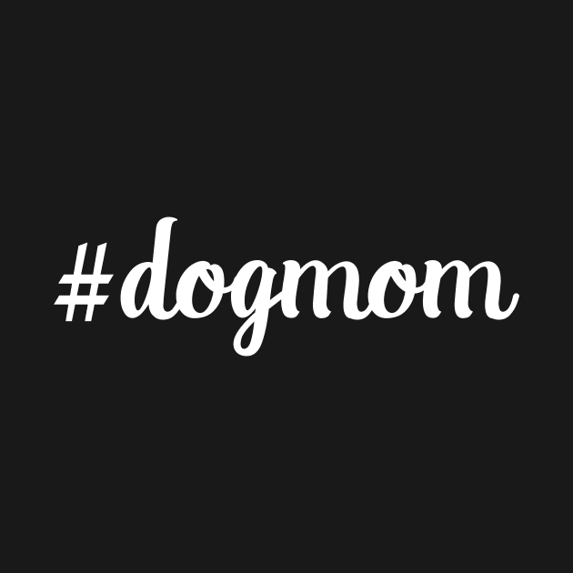 Hashtag Dogmom Funny Merchandise For Crazy Dog Lovers by Zamira