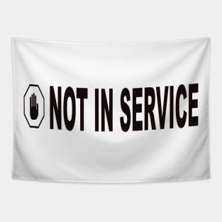 Not In Service Mother's Day Off Fun Quote Tapestry