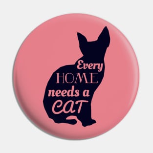 Every Home Needs A Cat Pin