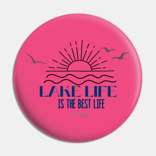 Lake Life is the Best Life Pin