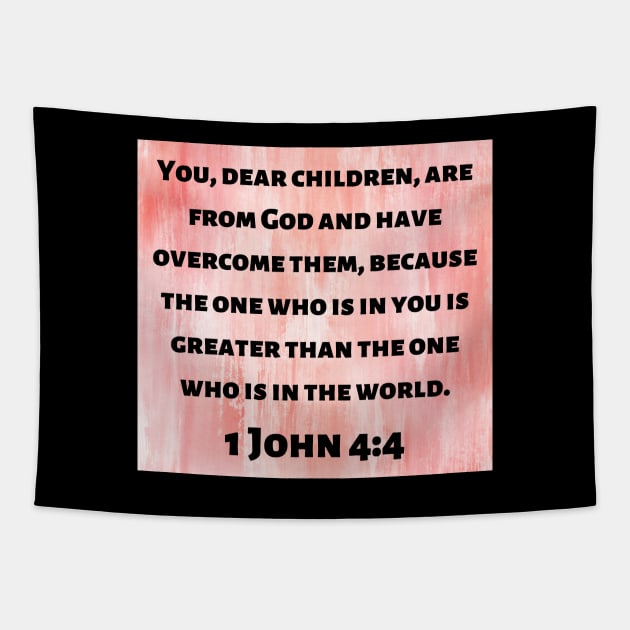 Bible Verse 1 John 4:4 Tapestry by Prayingwarrior