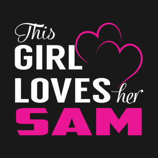 This Girl Loves Her SAM T-Shirt