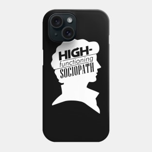 High-Functioning Sociopath Phone Case