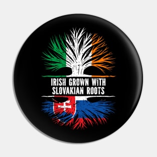 Irish Grown With Slovakian Roots Ireland Flag Pin