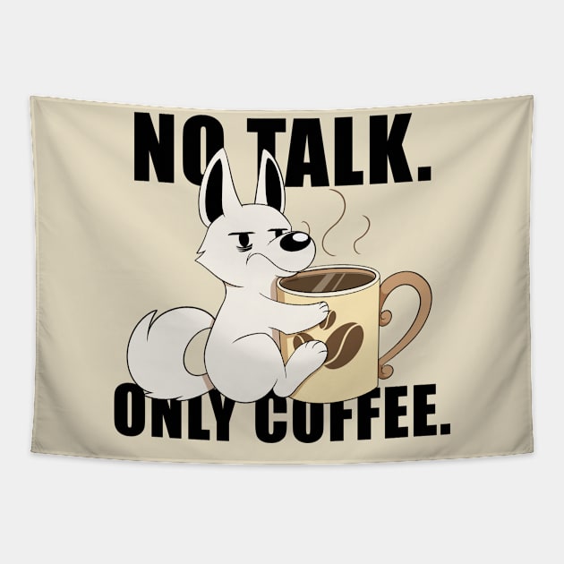 No Talk. Only Coffee. Tapestry by HeckHound