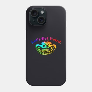 Neon Rainbow Let's Get Weird Cat Phone Case