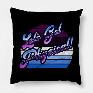 Lets Get Physical 80s Pillow