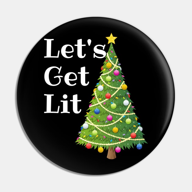 Let's Get Lit Funny Drinking Christmas Pin by Murray's Apparel