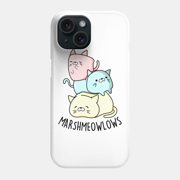 Marshmeowlow Cute Pile Of Cat Marshmallow Pun Phone Case by punnybone