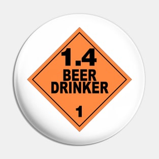 WARNING! BEER DRINKER! Pin