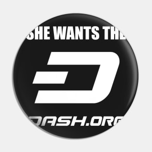 She Wants The Dash Digital Cash Pin