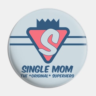 Single Mom - The original Super Hero Pin