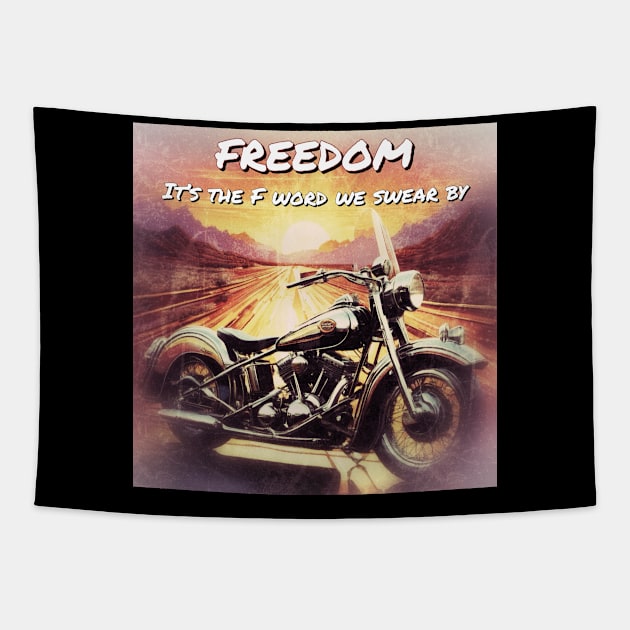 Biker Freedom - Its the F word we swear by Tapestry by ToochArt