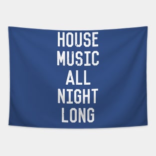 house music all night long 1 Tapestry