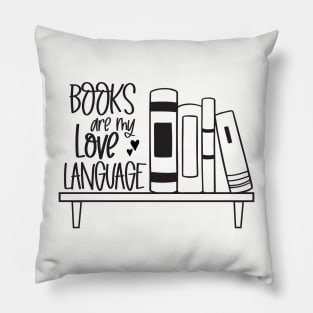 books are my love language Pillow