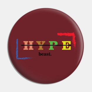 hype beast Pin