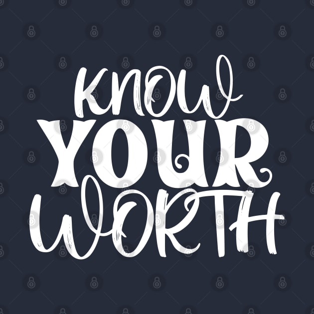 Know Your Worth by Mey Designs