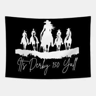 Its Derby 150 Yall 150th Horse Racing Derby Day 2024 Tapestry