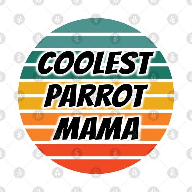 Coolest Parrot Mama by coloringiship