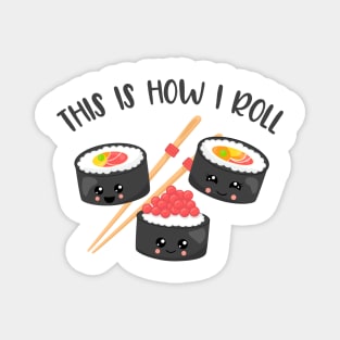 Kawaii How I Roll Sushi Magnet