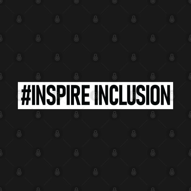 Inspire Inclusion by anonshirt