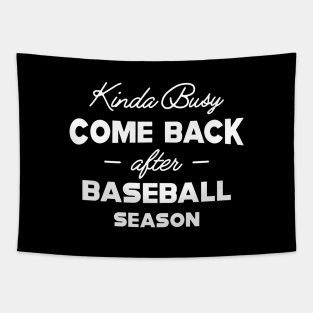 Baseball - Kinda busy come back after baseball season Tapestry