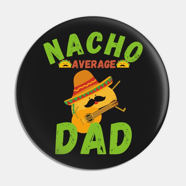 Nacho average dad Pin by AllPrintsAndArt