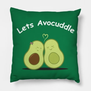 Lets avocuddle t shirt Funny avocato love Pillow