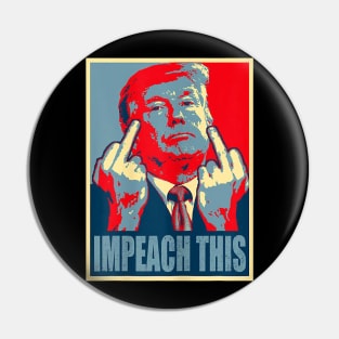 Donald Trump Impeach This Republican Conservative Trump Pin