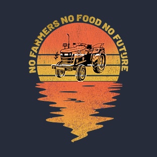 No Farmers No Food No Future T-Shirt