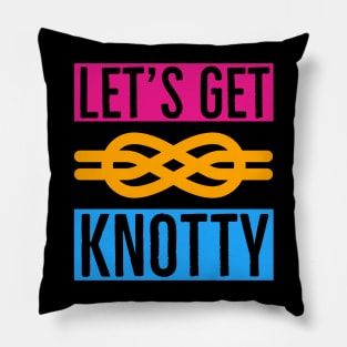 Let's Get Knotty Pillow