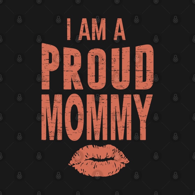 I'm A Proud Mommy, Best Mom Ever, Funny, Humor, Mother's Day, World's Greatest by ebayson74@gmail.com