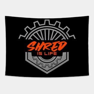 shred is life Tapestry