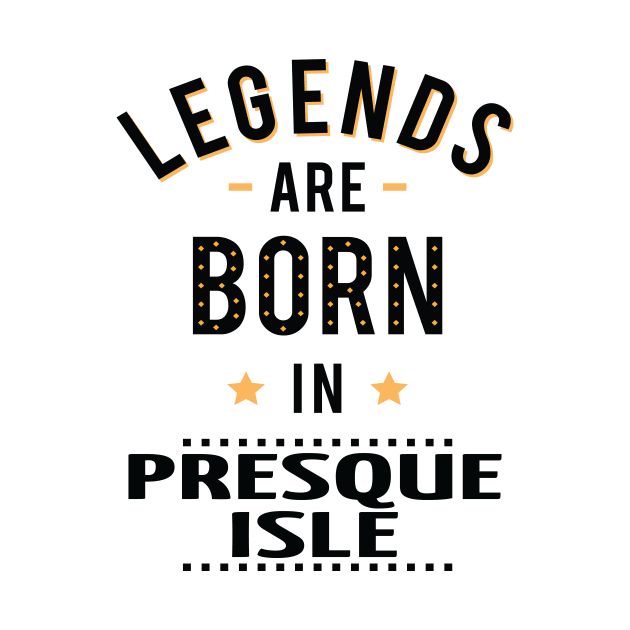 Legends Are Born In Presque Isle by ProjectX23Red