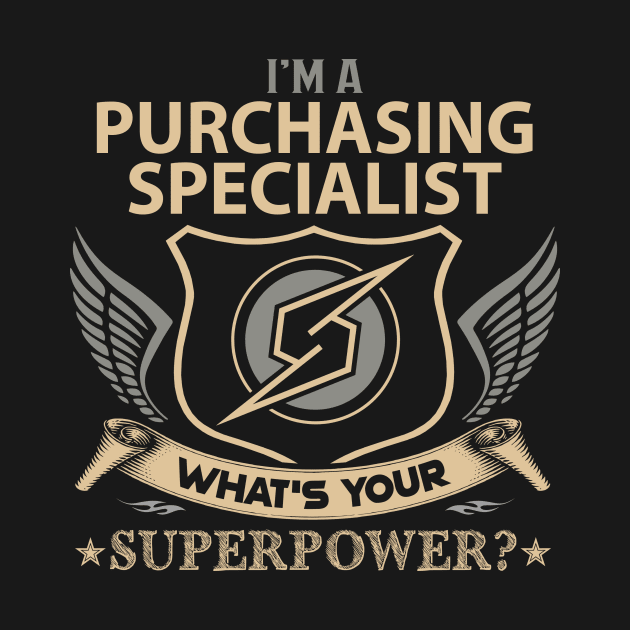 Purchasing Specialist T Shirt - Superpower Gift Item Tee by Cosimiaart