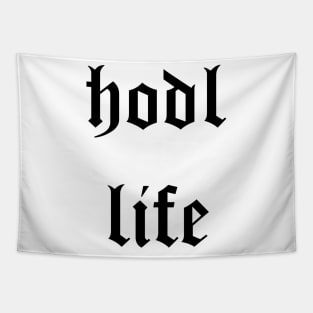 HODL Life Bitcoin, Cryptocurrency, Crypto Millionaire, Hodler, Funny Bitcoin, hodl Crypto Tapestry