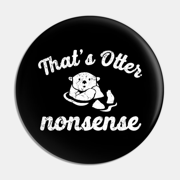 Thats Otter nonsense white Pin by Virtue in the Wasteland Podcast