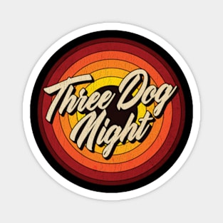 Three Dog Night - Vintage Circle Magnet