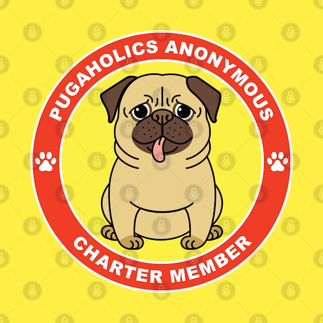 Pugaholics Anonymous Charter Member Pug Dog Lover (Yellow) by DPattonPD