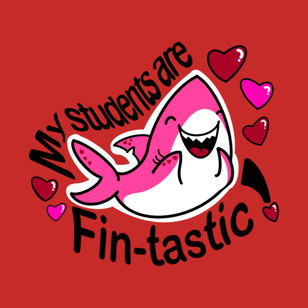 My Students Are Fin-Tastic Shark Valentine by Impossible Things for You