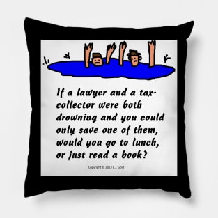 Lawyer and Tax Collector Joke Pillow