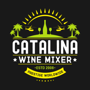 Step Brothers, Catalina Wine Mixer T-Shirt