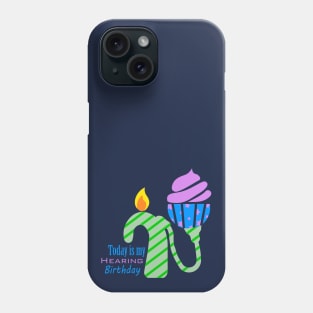 Cochlear Implant - Hearing Birthday Design Phone Case