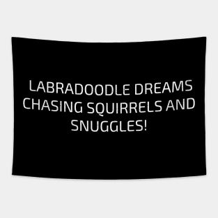 Labradoodle Dreams Chasing Squirrels and Snuggles! Tapestry