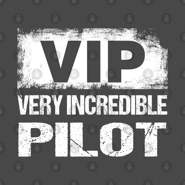 Funny VIP Very Incredible Pilot Gift,Aviation Shirt by stearman