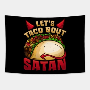 Let's Taco Bout Satan T-Shirt Satanic Fast Food Tapestry