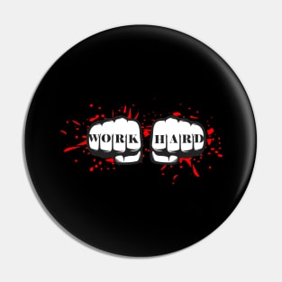Work Hard Fighter Fists Pin