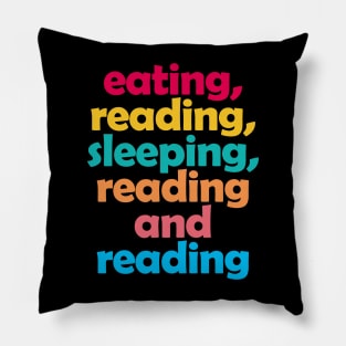 Book Aesthetic - eating, reading, sleeping, reading and reading Pillow